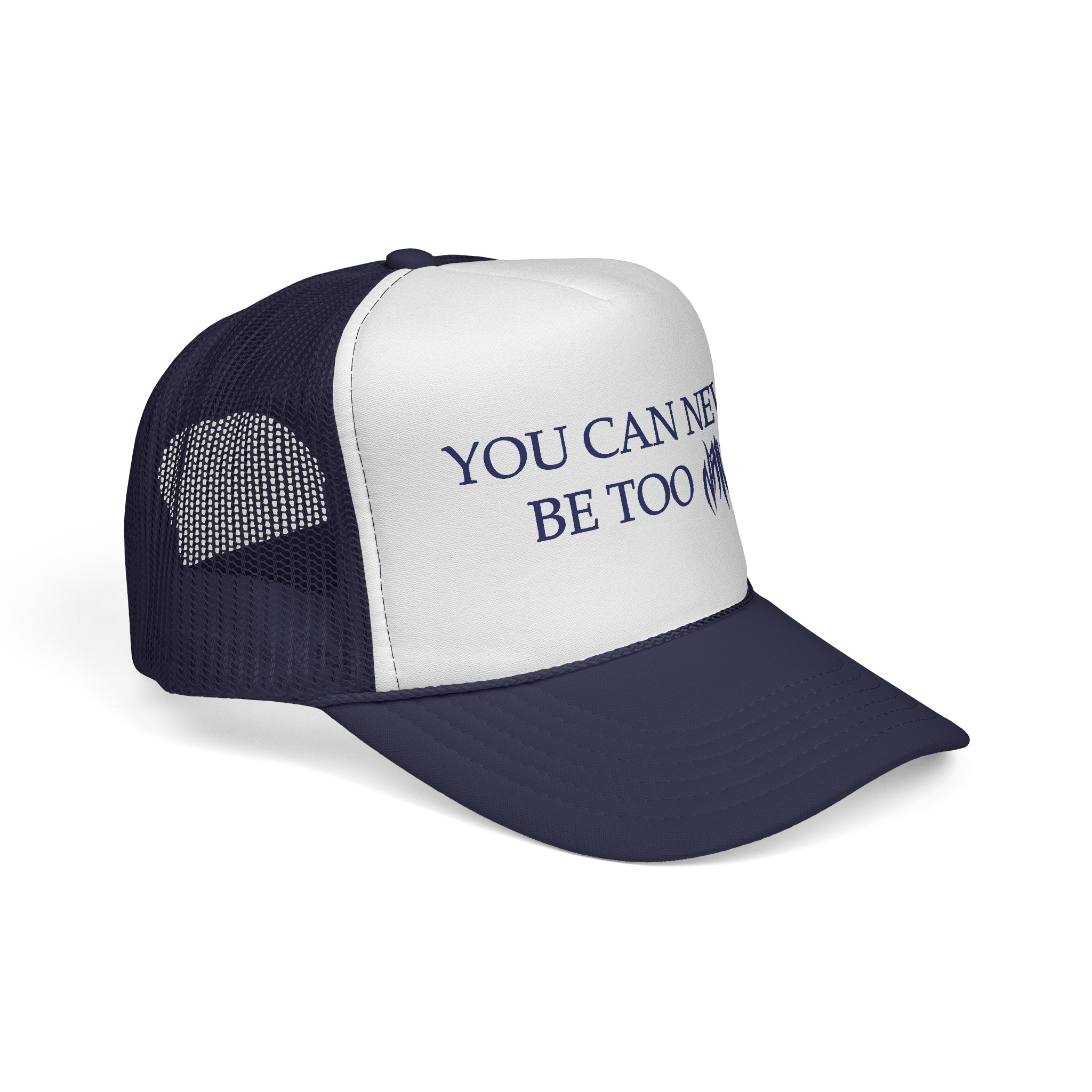 "You Can Never Be Too Naive" Trucker Cap