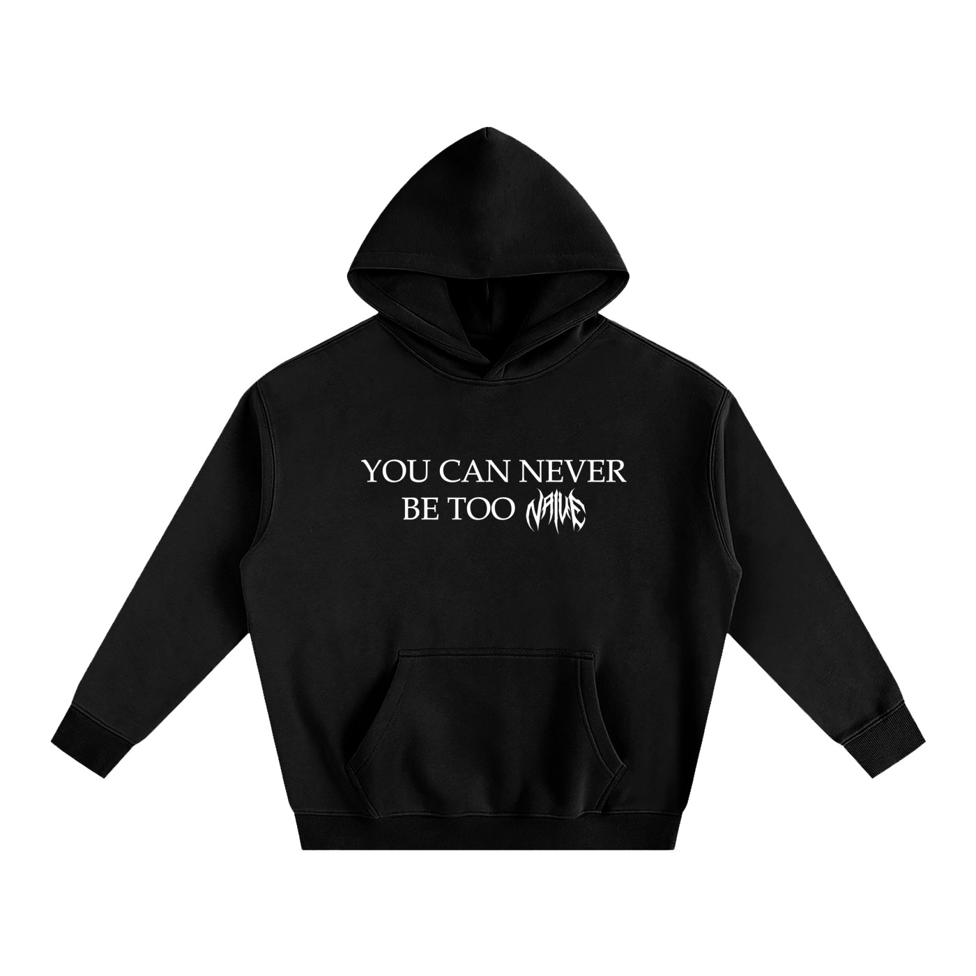"You Can Never Be Too Naive" Oversized Fleeced Hoodie