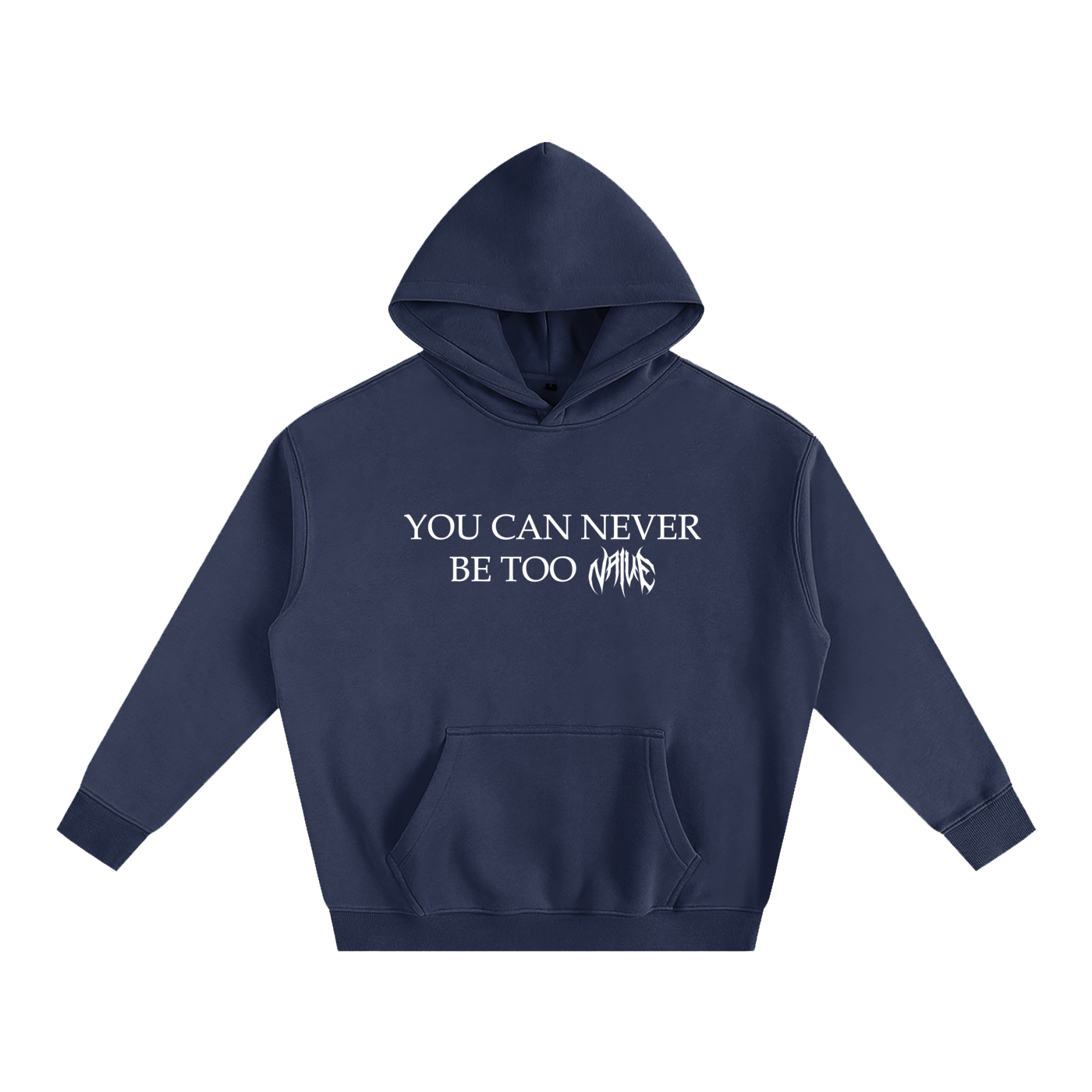 "You Can Never Be Too Naive" Oversized Fleeced Hoodie