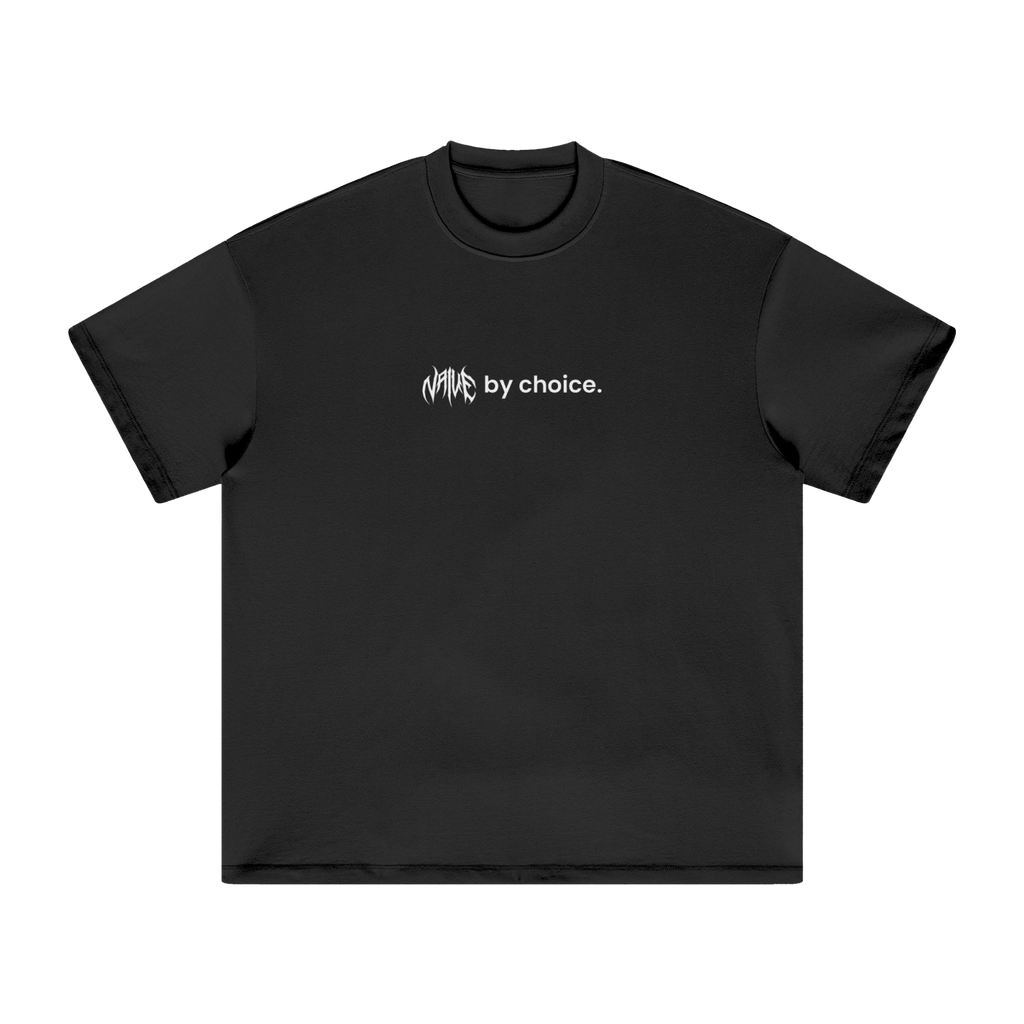 Naive by Choice Heavyweight T-Shirt